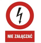Znak na płycie PVC NIE ZAŁĄCZAĆ 297mmx210mm HUBIX K991.0806